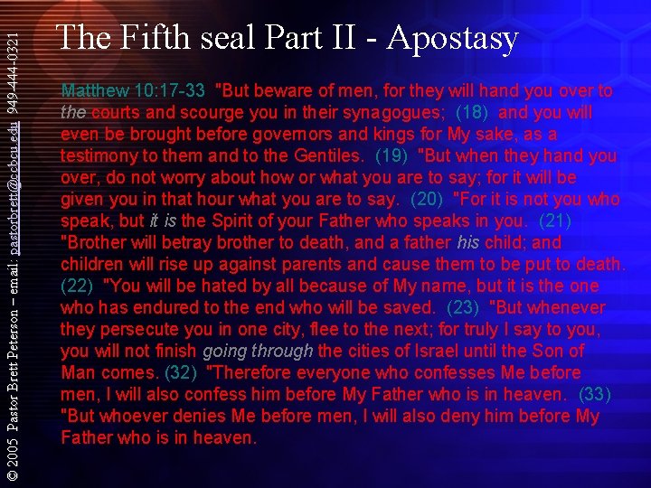 © 2005 Pastor Brett Peterson – email: pastorbrett@ccbcu. edu 949 -444 -0321 The Fifth