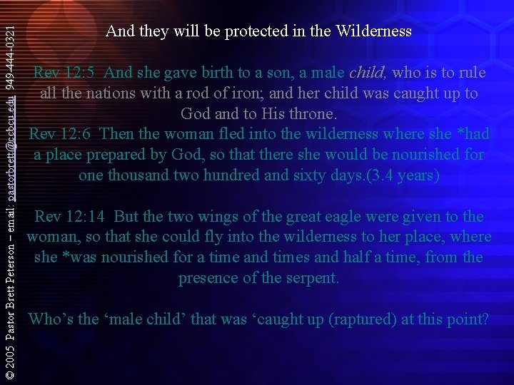 © 2005 Pastor Brett Peterson – email: pastorbrett@ccbcu. edu 949 -444 -0321 And they