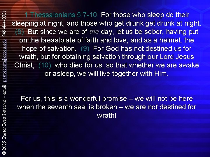 © 2005 Pastor Brett Peterson – email: pastorbrett@ccbcu. edu 949 -444 -0321 1 Thessalonians