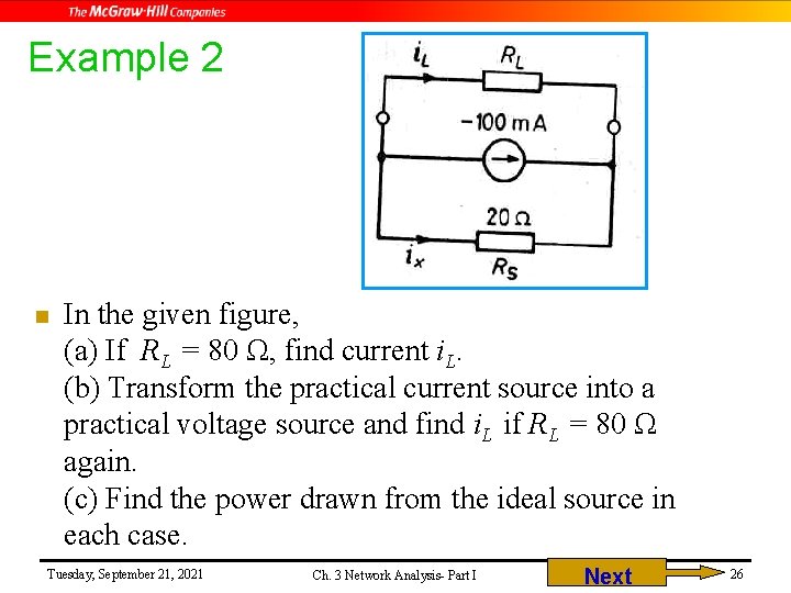 Example 2 n In the given figure, (a) If RL = 80 Ω, find
