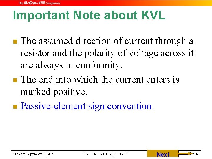 Important Note about KVL The assumed direction of current through a resistor and the
