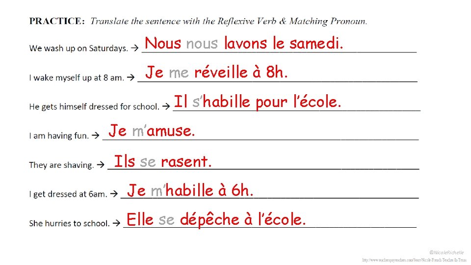 Nous nous lavons le samedi. Je me réveille à 8 h. Il s’habille pour
