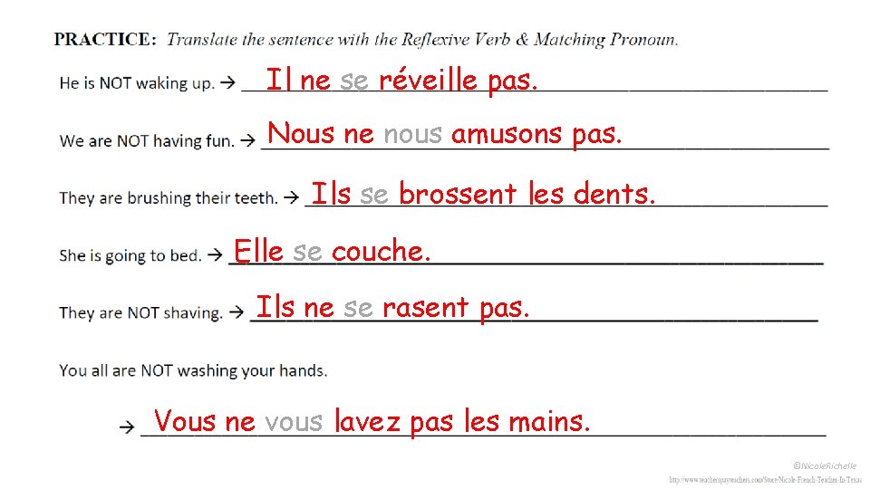 Il ne se réveille pas. Nous ne nous amusons pas. Ils se brossent les