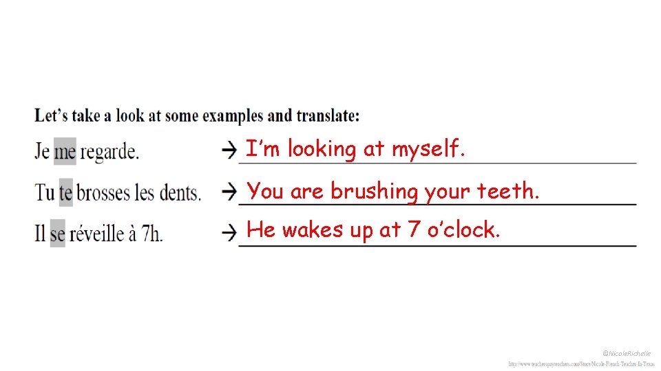 I’m looking at myself. You are brushing your teeth. He wakes up at 7