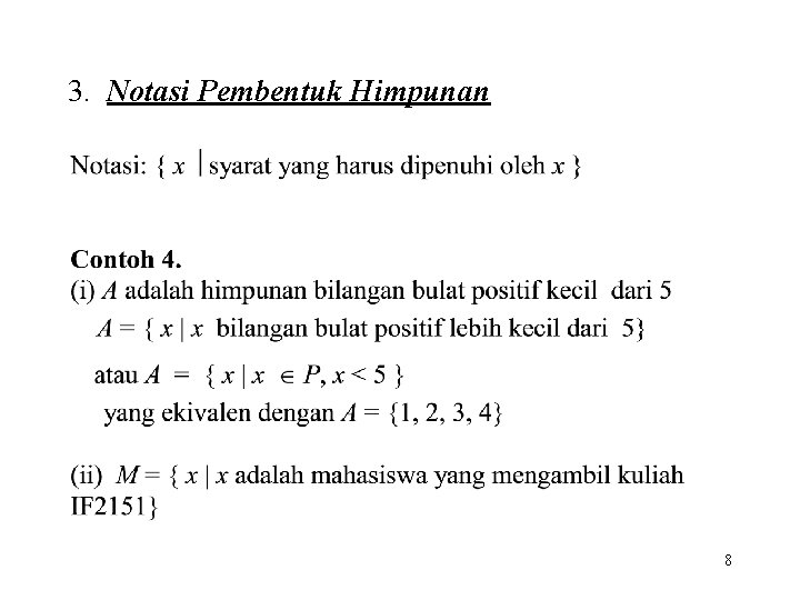 3. Notasi Pembentuk Himpunan 8 