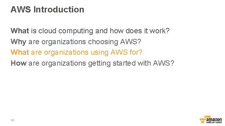 AWS Introduction What is cloud computing and how does it work? Why are organizations