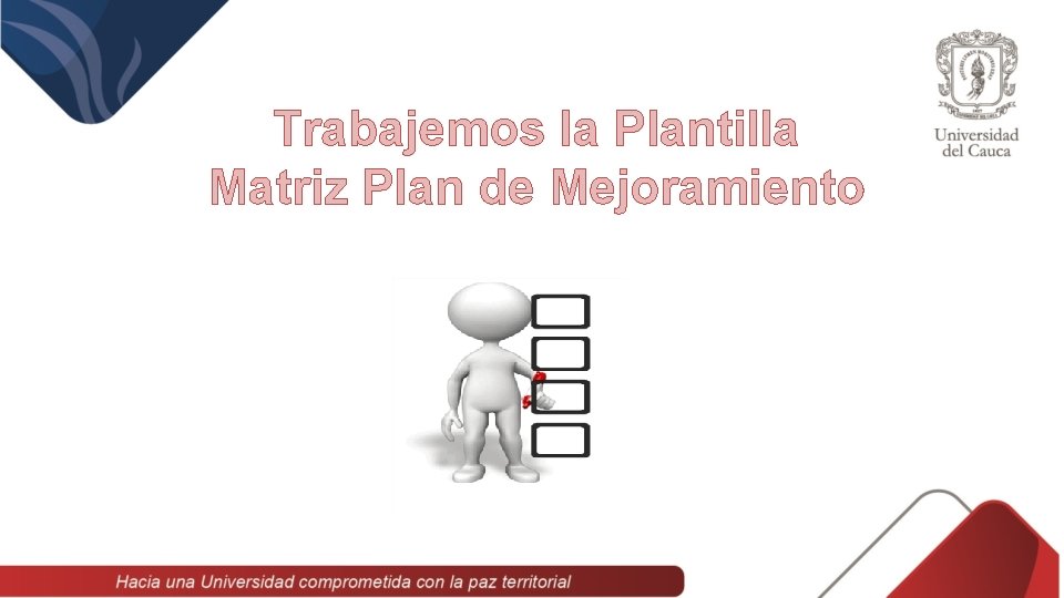 Trabajemos la Plantilla Matriz Plan de Mejoramiento 