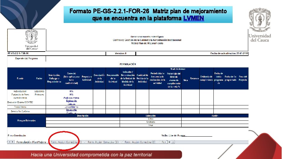 Formato PE-GS-2. 2. 1 -FOR-26 Matriz plan de mejoramiento que se encuentra en la