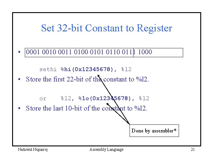 Set 32 -bit Constant to Register • 0001 0010 0011 0100 0101 0110 0111