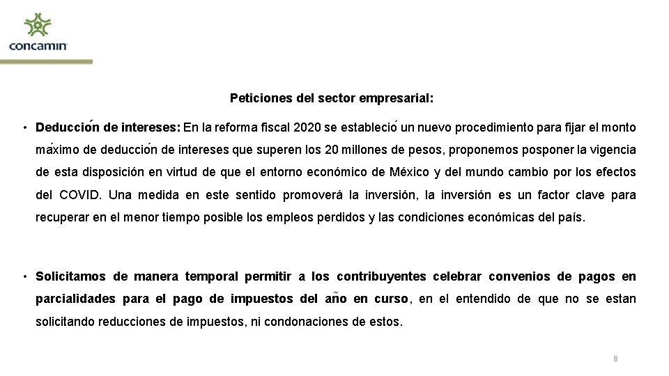 Peticiones del sector empresarial: • Deduccio n de intereses: En la reforma fiscal 2020