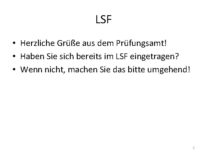 LSF • Herzliche Grüße aus dem Prüfungsamt! • Haben Sie sich bereits im LSF