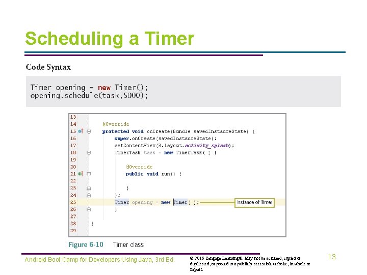 Scheduling a Timer Android Boot Camp for Developers Using Java, 3 rd Ed. ©