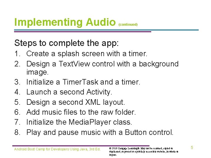 Implementing Audio (continued) Steps to complete the app: 1. Create a splash screen with