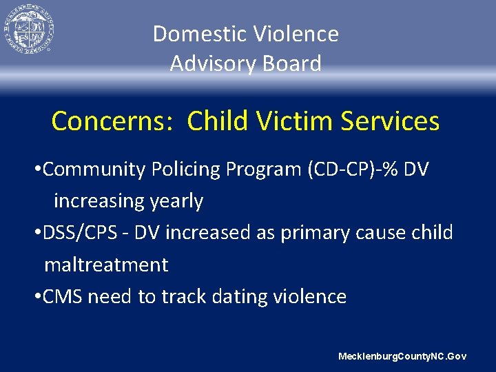 Domestic Violence Advisory Board Concerns: Child Victim Services • Community Policing Program (CD-CP)-% DV