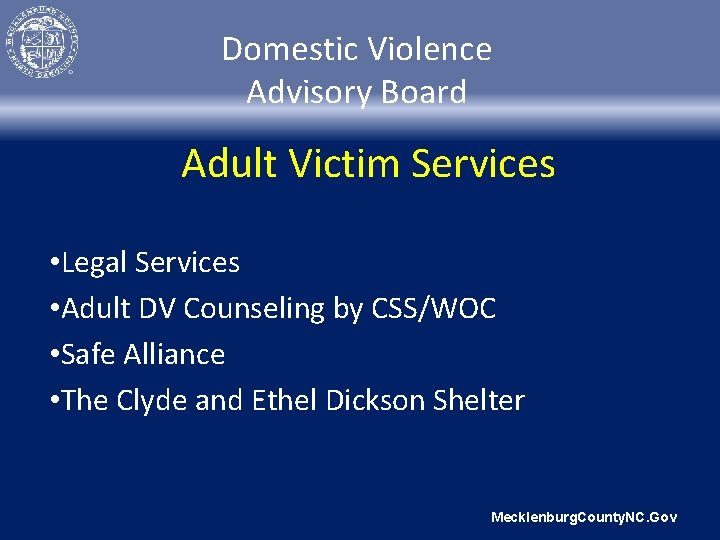 Domestic Violence Advisory Board Adult Victim Services • Legal Services • Adult DV Counseling