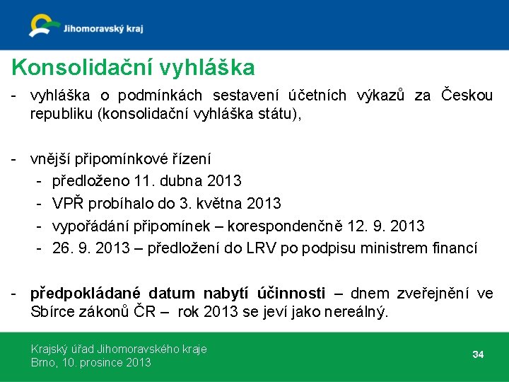 Konsolidační vyhláška - vyhláška o podmínkách sestavení účetních výkazů za Českou republiku (konsolidační vyhláška