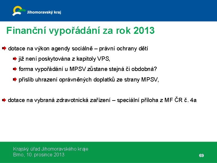 Finanční vypořádání za rok 2013 dotace na výkon agendy sociálně – právní ochrany dětí