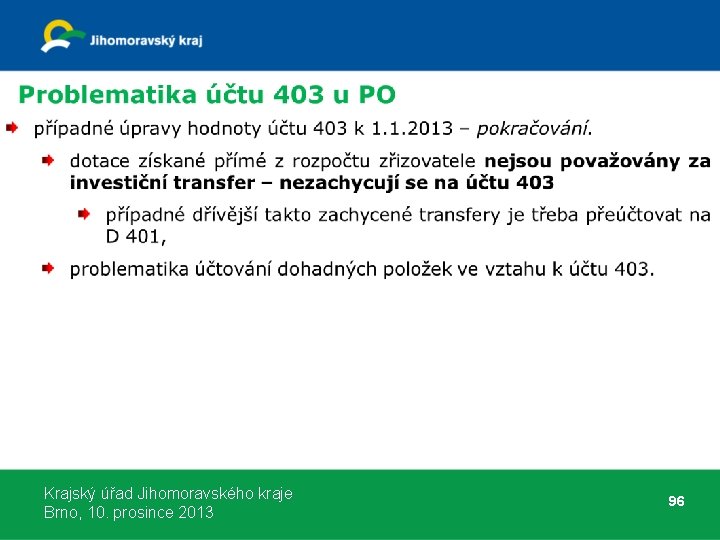 Krajský úřad Jihomoravského kraje Brno, 10. prosince 2013 96 