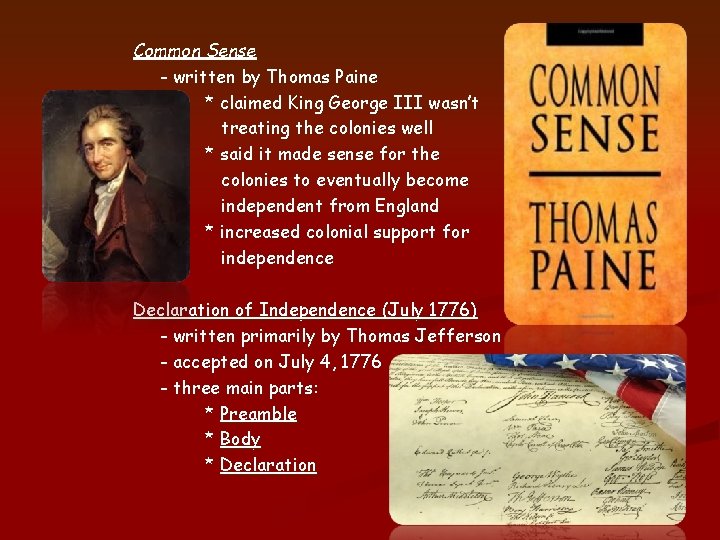 Common Sense - written by Thomas Paine * claimed King George III wasn’t treating