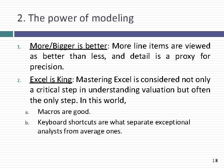 2. The power of modeling More/Bigger is better: More line items are viewed as