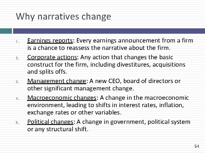 Why narratives change 1. 2. 3. 4. 5. Earnings reports: Every earnings announcement from