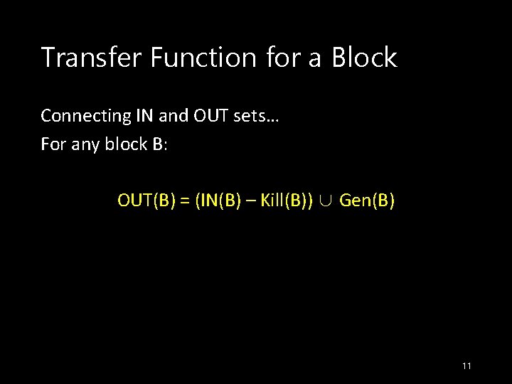 Transfer Function for a Block Connecting IN and OUT sets… For any block B: