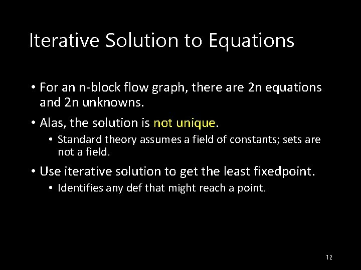 Iterative Solution to Equations • For an n-block flow graph, there are 2 n