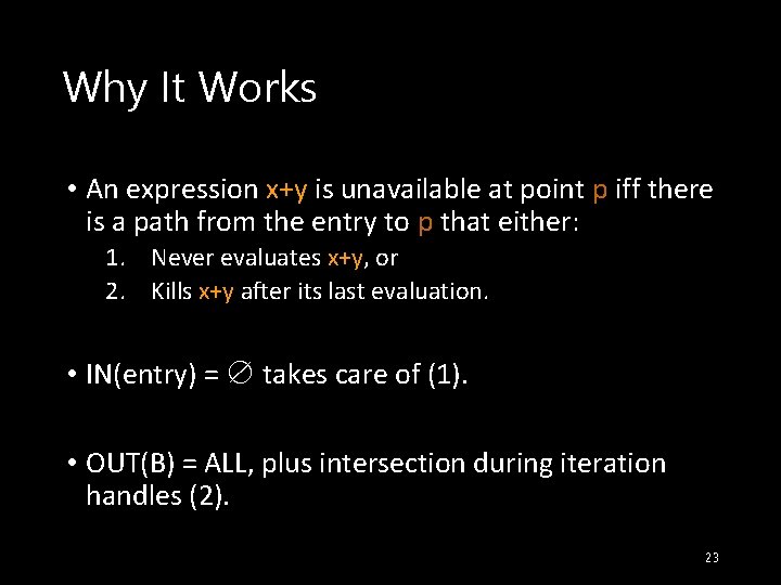 Why It Works • An expression x+y is unavailable at point p iff there