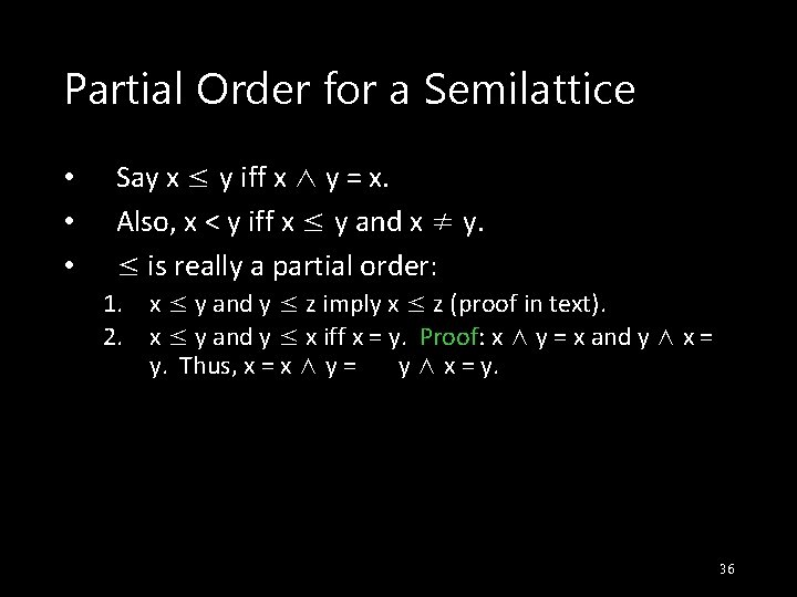 Partial Order for a Semilattice • • • Say x ≤ y iff x