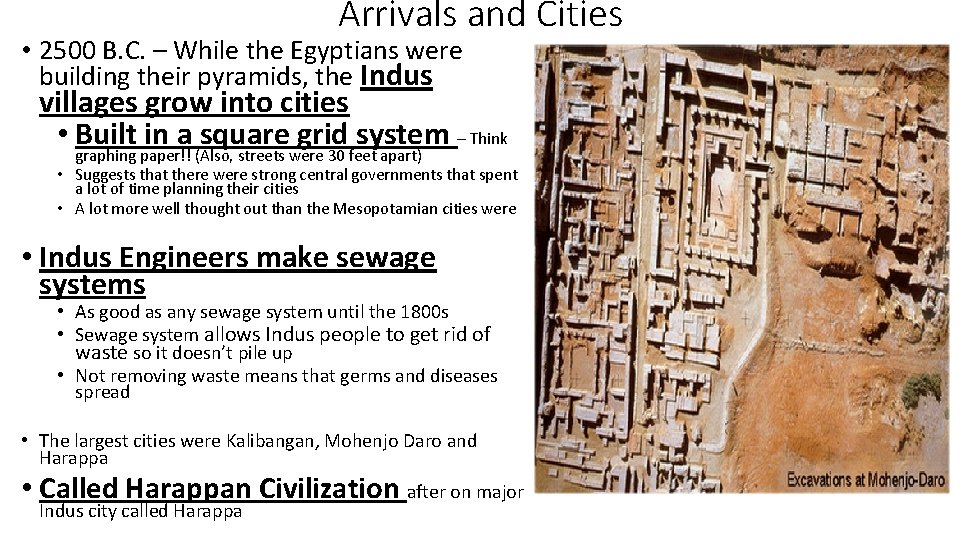 Arrivals and Cities • 2500 B. C. – While the Egyptians were building their