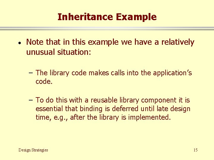 Inheritance Example · Note that in this example we have a relatively unusual situation: