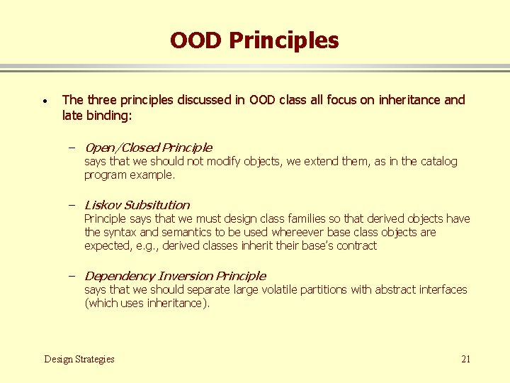 OOD Principles · The three principles discussed in OOD class all focus on inheritance