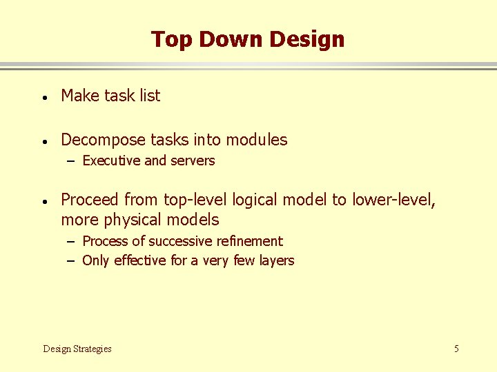 Top Down Design · Make task list · Decompose tasks into modules – Executive