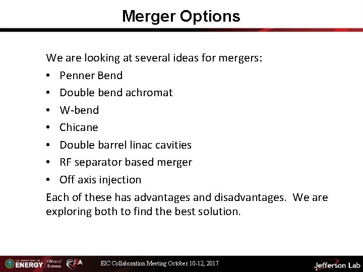 Merger Options We are looking at several ideas for mergers: • Penner Bend •