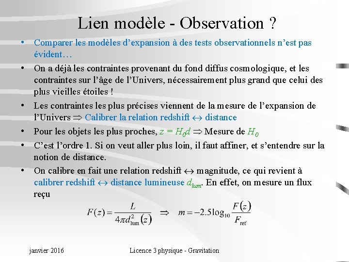 Lien modèle - Observation ? • Comparer les modèles d’expansion à des tests observationnels