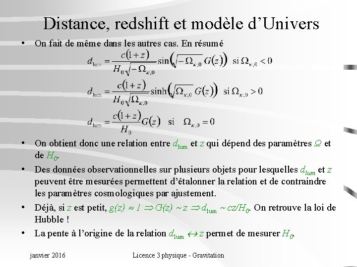 Distance, redshift et modèle d’Univers • On fait de même dans les autres cas.