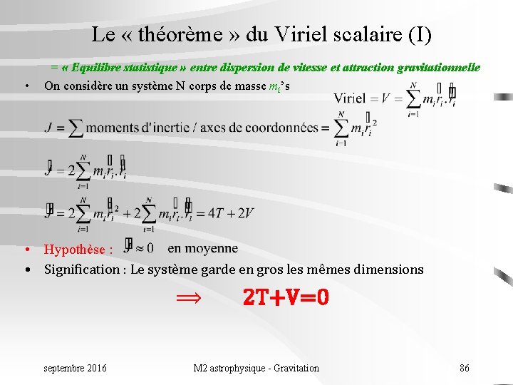 Le « théorème » du Viriel scalaire (I) • = « Equilibre statistique »