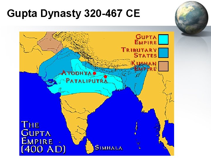 Gupta Dynasty 320 -467 CE 