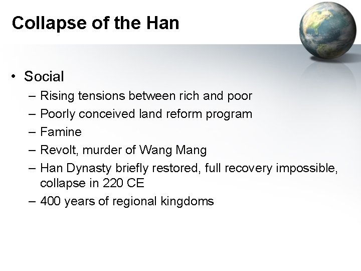 Collapse of the Han • Social – – – Rising tensions between rich and