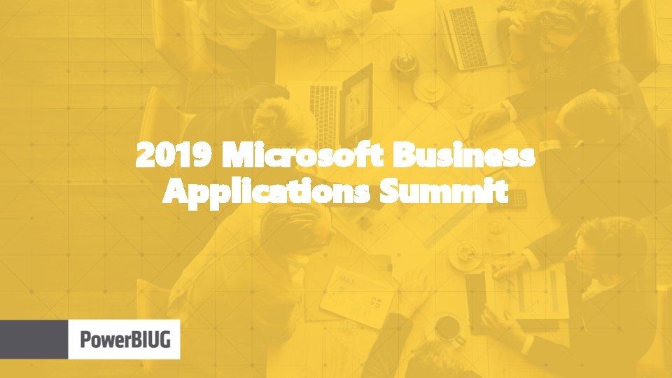 2019 Microsoft Business Applications Summit 