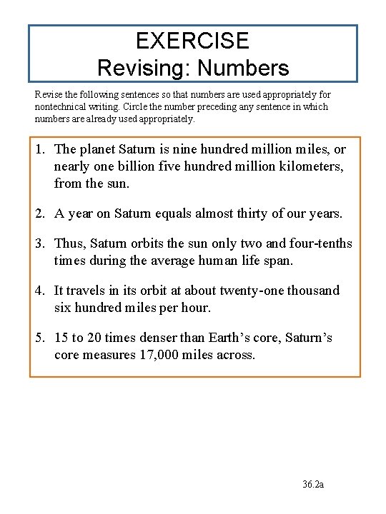 EXERCISE Revising: Numbers Revise the following sentences so that numbers are used appropriately for