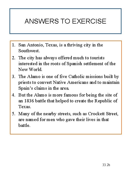 ANSWERS TO EXERCISE 1. San Antonio, Texas, is a thriving city in the Southwest.