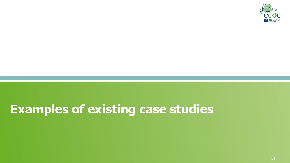 Examples of existing case studies 11 