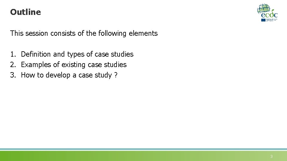 Outline This session consists of the following elements 1. Definition and types of case