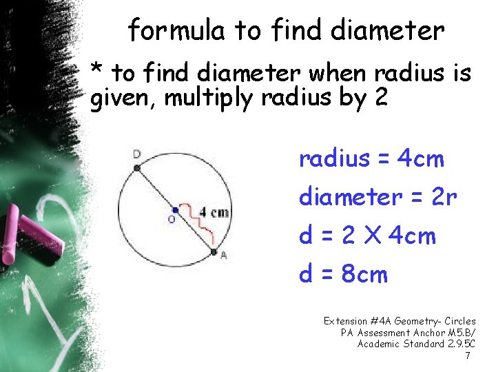 formula to find diameter * to find diameter when radius is given, multiply radius