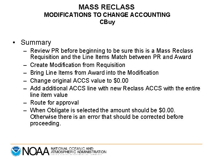 MASS RECLASS MODIFICATIONS TO CHANGE ACCOUNTING CBuy • Summary – Review PR before beginning MASS RECLASS MODIFICATIONS TO CHANGE ACCOUNTING CBuy • Summary – Review PR before beginning