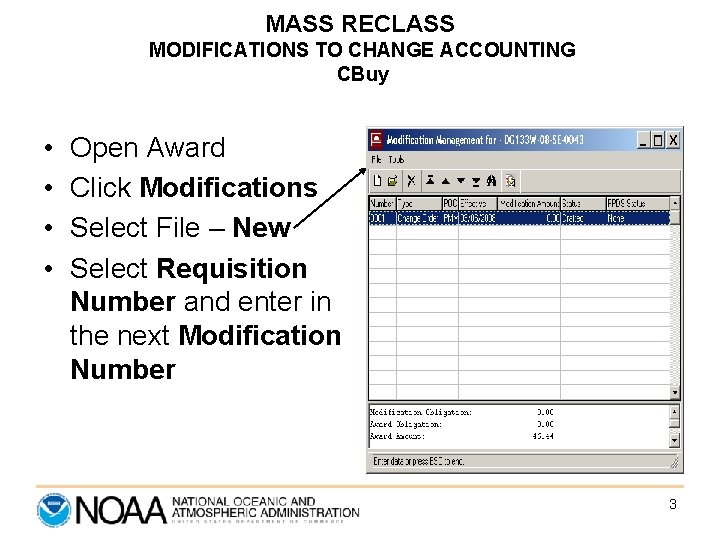 MASS RECLASS MODIFICATIONS TO CHANGE ACCOUNTING CBuy • • Open Award Click Modifications Select MASS RECLASS MODIFICATIONS TO CHANGE ACCOUNTING CBuy • • Open Award Click Modifications Select