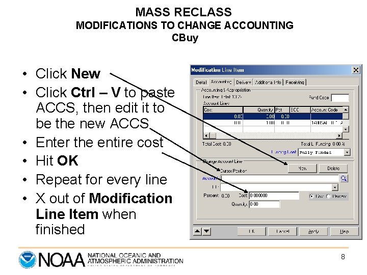 MASS RECLASS MODIFICATIONS TO CHANGE ACCOUNTING CBuy • Click New • Click Ctrl – MASS RECLASS MODIFICATIONS TO CHANGE ACCOUNTING CBuy • Click New • Click Ctrl –