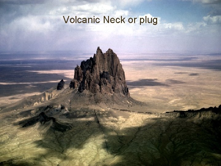 Volcanic Neck or plug 