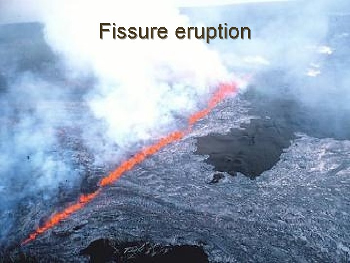 Fissure eruption 